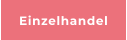 Einzelhandel